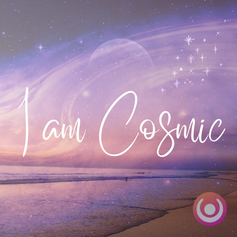 I Am Cosmic 