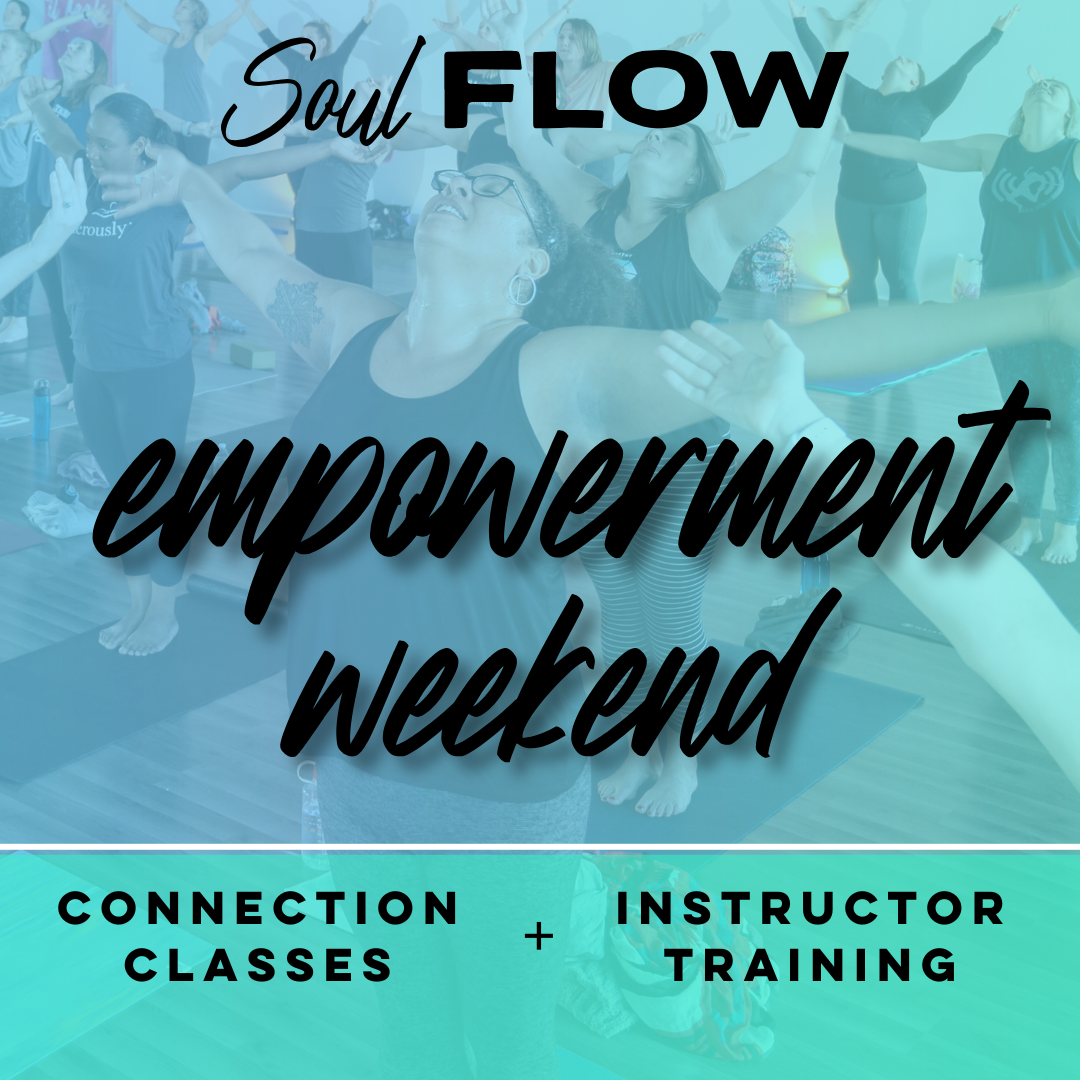 Soul Flow Empowerment Weekend + Instructor Training